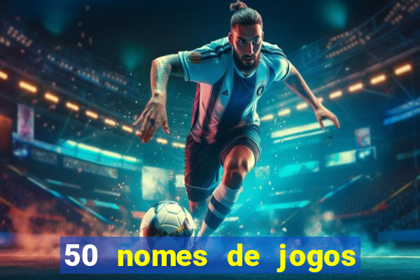 50 nomes de jogos com bola